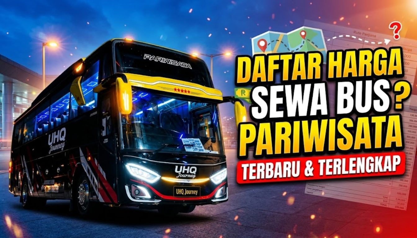 Harga Sewa Bus Pariwisata terbaru dan terlengkap
